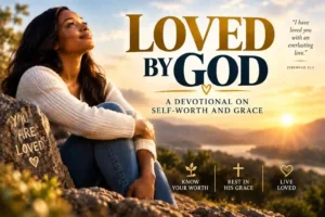 image for a devotional message on Loved by God.
